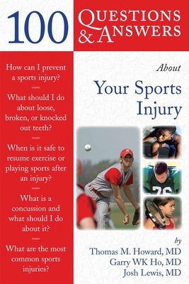 100 Q&as about Your Sports Injury by Howard, Thomas M.