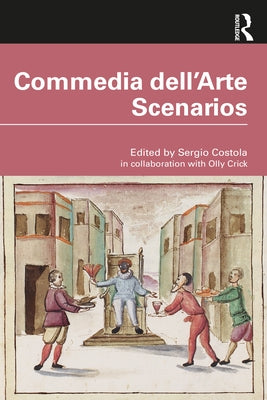 Commedia Dell'arte Scenarios by Costola, Sergio