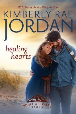 Healing Hearts: A Christian Romance by Jordan, Kimberly Rae