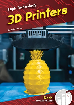 3D Printers by Murray, Julie