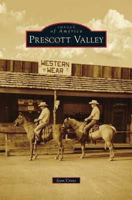 Prescott Valley by Cross, Jean