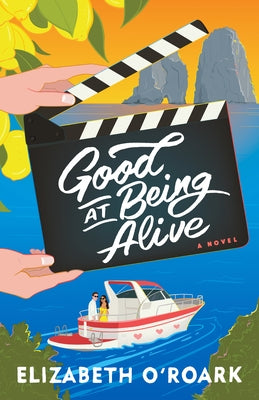 Good at Being Alive by O'Roark, Elizabeth