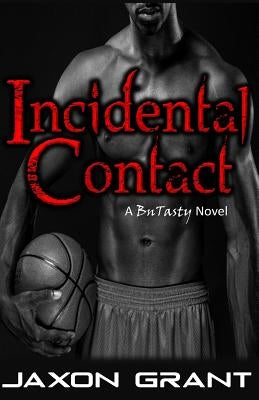 Incidental Contact by Grant, Jaxon