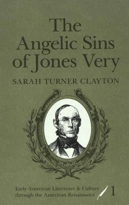 The Angelic Sins of Jones Very by Smolinski, Reiner