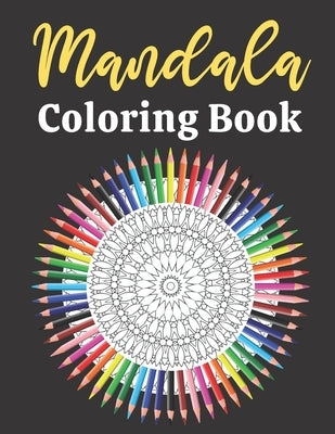 Mandala Coloring Book: For Adults Relaxation - Beautifully Designed Coloring Book With 50 Mandala Patterns by Finder, Katherine