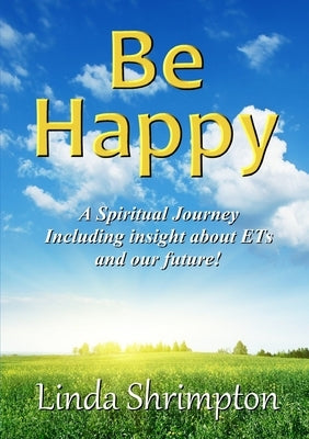 Be Happy by Shrimpton, Linda