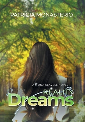 Reality Dreams: A Mona Clavell Novel by Patricia Monasterio