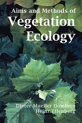 Aims and Methods of Vegetation Ecology by Mueller-Dombois, Dieter