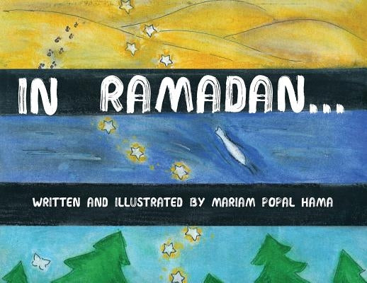 In Ramadan... by Hama, Mariam Popal