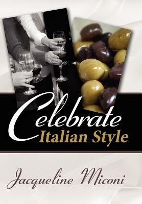 Celebrate.....Italian Style by Miconi, Jacqueline
