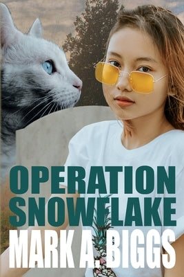 Operation Snowflake by Biggs, Mark a.