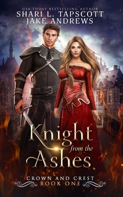 Knight from the Ashes by Andrews, Jake