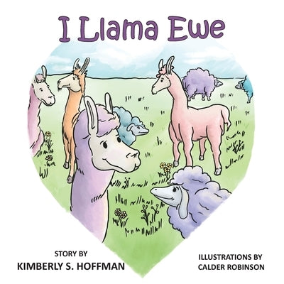 I Llama Ewe by Hoffman, Kimberly S.