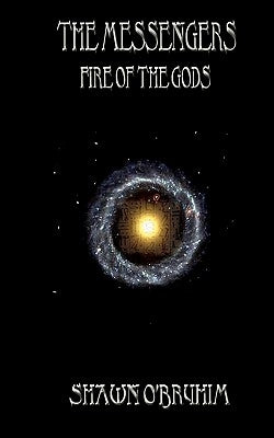 The Messengers: Fire of the Gods by O'Bryhim, Shawn
