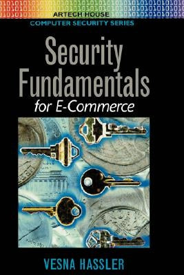 Security Fundamentals for E-Commerce by Hassler, Vesna