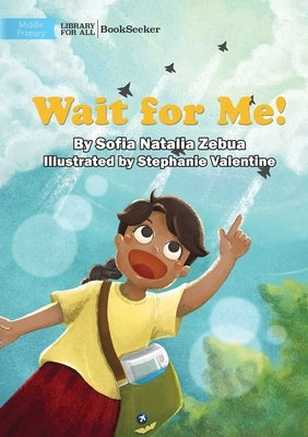 Wait for Me! by Zebua, Sofia Natalia