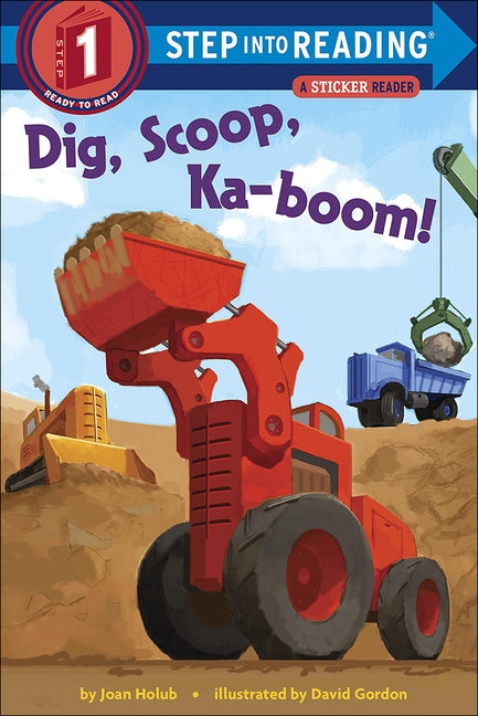 Dig, Scoop, Ka-Boom! by Holub, Joan