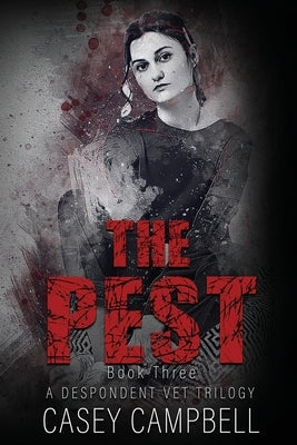 The Pest: This veterinarian is no longer fighting for animals, she's fighting for her future. by Campbell, Casey