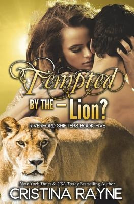 Tempted by the - Lion? by Rayne, Cristina