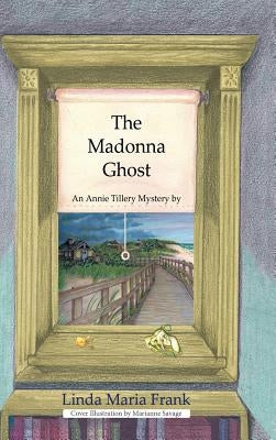 The Madonna Ghost by Frank, Linda Maria