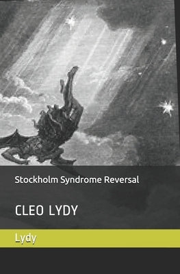 Stockholm Syndrome Reversal by Lydy, Cleo