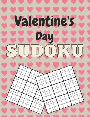 Valentine's Day Sudoku: Valentine's Day Sudoku Brain Game, Sudoku Puzzles With Solutions, Sudoku Puzzles For Adults by Jml, Aymane