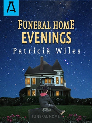 Funeral Home Evenings by Wiles, Patricia