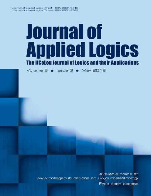 Journal of Applied Logics - The IfCoLog Journal of Logics and their Applications: Volume 6, Issue 3, May 2019 by Gabbay, Dov