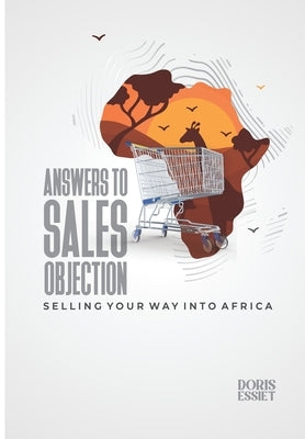 Answers To Sales Objections by Essiet, Doris Idorenyin