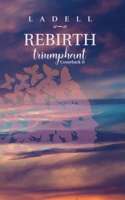 Rebirth: Triumphant Comeback 2 by Marshall, Shamika Ladell