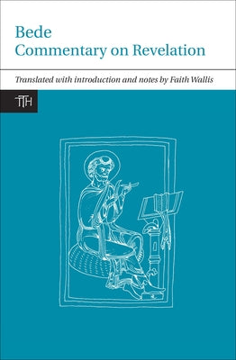 Bede: Commentary on Revelation by Wallis, Faith