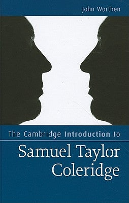 The Cambridge Introduction to Samuel Taylor Coleridge by Worthen, John