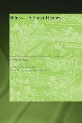 Shinto: A Short History by Inoue, Nobutaka