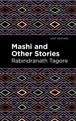 Mashi and Other Stories by Tagore, Rabindranath