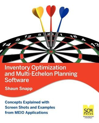 Inventory Optimization and Multi-Echelon Planning Software by Snapp, Shaun