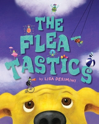 The Fleatastics by Desimini, Lisa