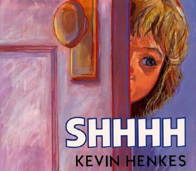 Shhhh by Henkes, Kevin