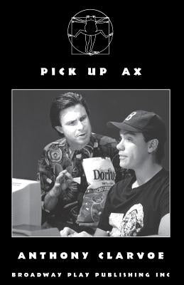 Pick Up Ax by Clarvoe, Anthony