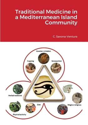 Traditional Medicine in a Mediterranean Island Community by Savona-Ventura, Charles