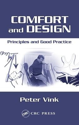 Comfort and Design: Principles and Good Practice by Vink, Peter