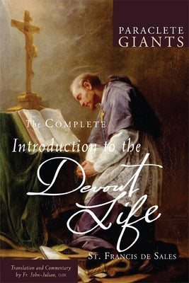 Complete Introduction to the Devout Life by De Sales, Francisco
