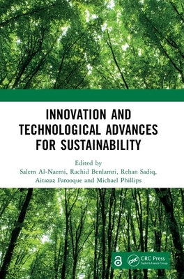 Innovation and Technological Advances for Sustainability: Proceedings of the International Conference on Innovation and Technological Advances for Sus by Al-Naemi, Salem