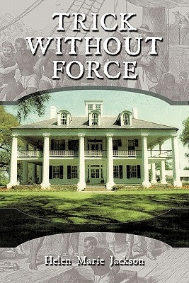 Trick Without Force by Jackson, Helen Marie