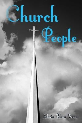 Church People by Veres, Maria Polson