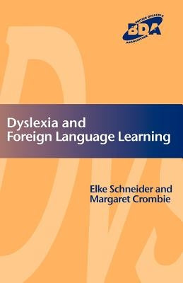 Dyslexia and Modern Foreign Languages by Schneider, Elke