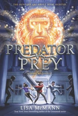 Going Wild #2: Predator vs. Prey by McMann, Lisa