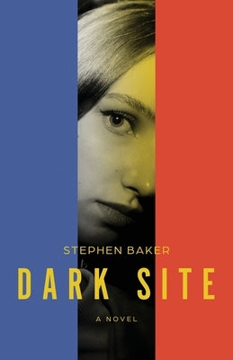 Dark Site by Baker, Stephen