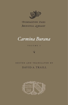 Carmina Burana by Traill, David A.