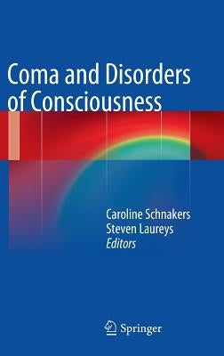 Coma and Disorders of Consciousness by Schnakers, Caroline