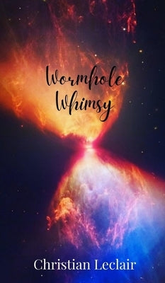 Wormhole Whimsy by LeClair, Christian